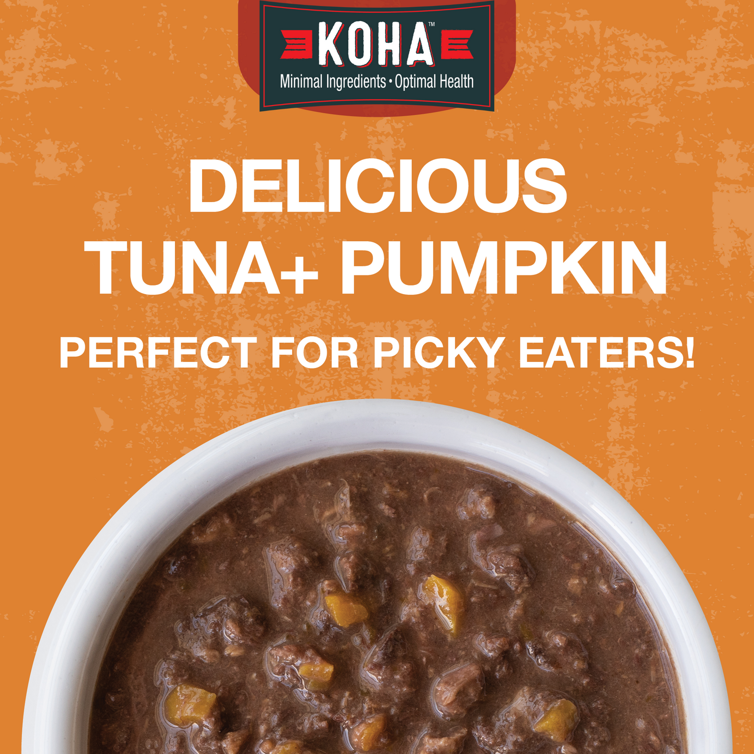A picture of a white bowl filled with Poké bowl cat food with the KOHA logo and text that says:  Delicious tuna and pumpkin perfect for picky eaters!