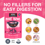 A graphic showing our Poké bowl packaging with a headline that says No fillers for easy digestion and crossed out filler ingredients potato, peas, corn, carrageenan, soy and artificial colors and preservatives. Also says non gmo, bpa free and dolphin safe. 
