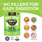 KOHA Póké Bowl pouch is shown on a white and green colored graphic background with large text reading 'NO FILLERS FOR EASY DIGESTION' and icons indicating excluded ingredients like potato, peas, corn, carrageenan, soy, and artificial colors. Also says non-GMO, BPA free and dolphin safe.
