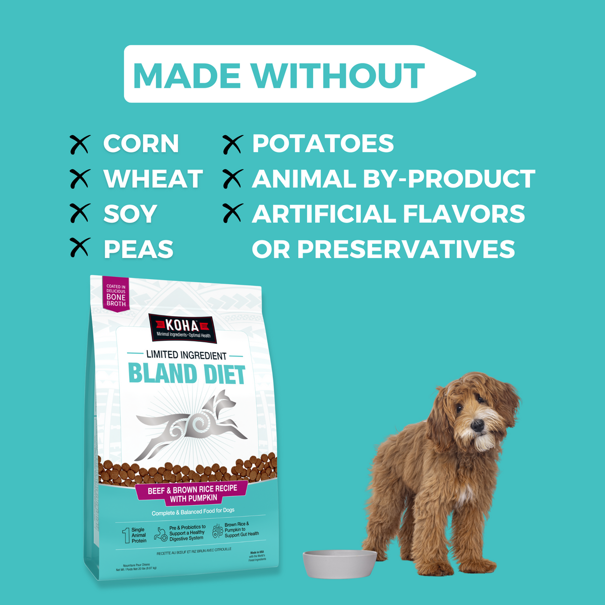 Made without fillers like corn, wheat, soy, peas, potatoes, animal by-product or artificial flavors or preservatives