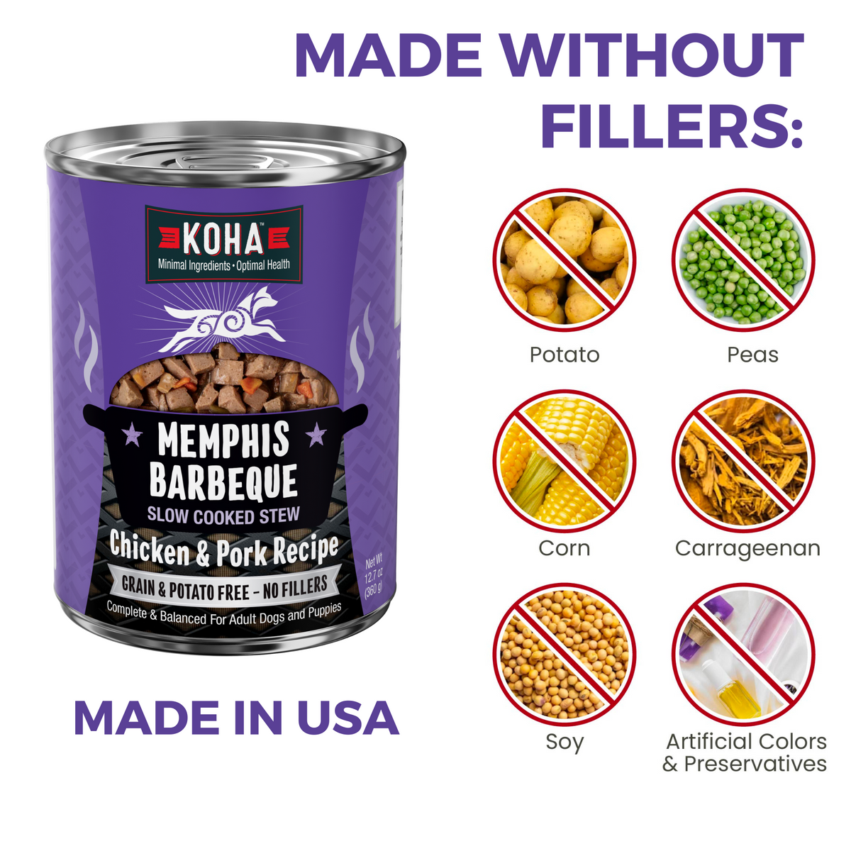 Can of KOHA slow cooked stew with a headline that says Made 
Without Fillers and crossed out filler ingredients including potato, peas, corn, caraeenan, soy and artificial colors and preservatives.  Also says Made in the USA